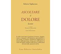 Ascoltare il dolore. Scritti