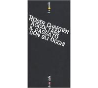 Ascoltare il passato con gli occhi