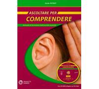 Ascoltare per comprendere. Con CD-ROM