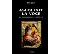 Ascoltate la voce. Dio costruisce, quando distrugge