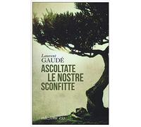 Ascoltate le nostre sconfitte