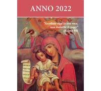 Ascoltate oggi la sua voce. Calendario liturgico 2022. Madonna col bambino