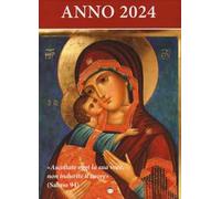 Ascoltate oggi la sua voce. Calendario liturgico 2024. Madre di Dio di Vladimir