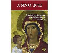 Ascoltate oggi la sua voce. Calendario liturgico dell'ascolto 2015