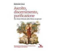 Ascolto, discernimento, purificazione. Per vivere il sinodo della Chiesa sui giovani