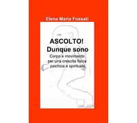 ASCOLTO! Dunque sono