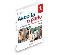 Ascolto e parlo 1 (A1-A2). Materiale per la comprensione e produzione orale. Con file audio online