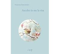 Ascolto in me la vita