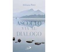 Ascolto, via al dialogo