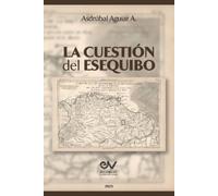 Asdrúbal Aguiar a La Cuestión del Esequibo (Tascabile)