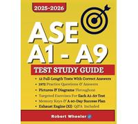 ASE A1-A9 TEST STUDY GUIDE 2025-2026: All in one EXAM prep for automotive service excellence certification plus prep review & Exhaust Engine XI, 12 full-length practice tests & 1972 Practice Questions