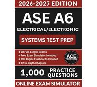 ASE A6 Electrical/Electronic Systems Test Prep: Automotive Service Excellence Study Guide with 1,000 Practice Questions, Voltage Drop, CAN Bus, and Full Answer Explanations