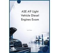 ASE A9 Light Vehicle Diesel Engines Exam