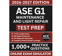 ASE G1 Maintenance and Light Repair Test Prep: Automotive Service Excellence Study Guide with 1000+ Practice Questions, Brake Systems, Suspension, and Full Answer Explanations