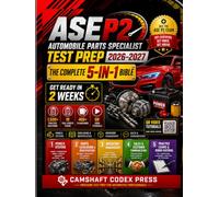ASE P2 Automobile Parts Specialist Bible 2026-2027: The Complete 5-in-1 Test Prep System | Get Ready in 2 Weeks | 1,500+ Practice Questions, 10 Full-Length Exams, 400+ Flashcards, 10 QR Video Tutorial