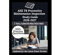 ASE T8 Preventive Maintenance Inspection Study Guide 2026-2027: Your Personal Exam Coach