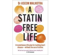 Aseem Malhotra A Statin-Free Life (Tascabile)