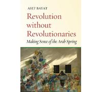 Asef Bayat Revolution Without Revolutionaries (Copertina rigida)
