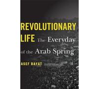 Asef Bayat Revolutionary Life (Copertina rigida)