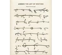 Asemic: The Art of Writing