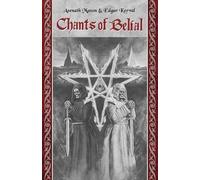 Asenath Mason Edgar Kerval Chants of Belial (Tascabile)