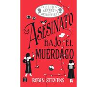Asesinato bajo el muérdago (Cozy Mystery Juvenil): 5