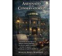 Asesinato en el conservatorio: Música, misterio, suspense y silencio