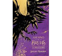 Asesino de brujas/ Serpent & Dove: La bruja blanca