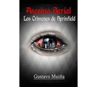 Asesino Serial los crímenes de Sprindfield