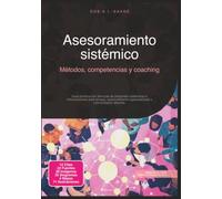 Asesoramiento sistémico: Métodos, competencias y coaching