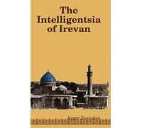 Asgar Zeynalov The Intelligentsia of Irevan (Copertina rigida)