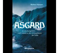 Asgard - Un viaggio nel mondo degli dei Germani: un viaggio negli dei...