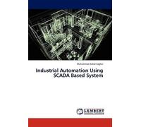 Asghar Muhammad Zahid Industrial Automation Using SCADA Based System (Tascabile)