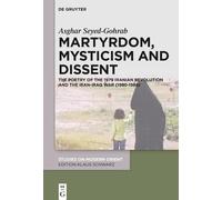Asghar Seyed-Gohrab Martyrdom, Mysticism and Dissent (Copertina rigida)