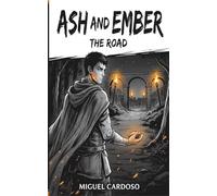 Ash And Ember: The Road