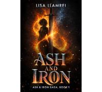 Ash and Iron: Ash & Iron Saga, Book 1