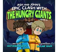 ASH and JOHN EPIC CLASH with the HUNGRY GIANTS: BOOK 3