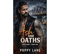 Ash and Oaths: A Dark Biker Serial Romance