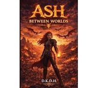 ASH: Between the Worlds: 3