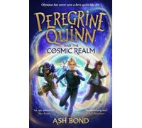 Ash Bond Peregrine Quinn and the Cosmic Realm (Copertina rigida)
