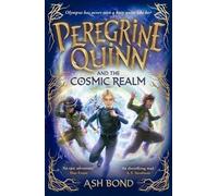 Ash Bond Peregrine Quinn and the Cosmic Realm (Tascabile)