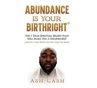 Ash Cash Abundance Is Your Birthright (Copertina rigida)