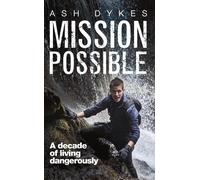 Ash Dykes Mission: Possible (Tascabile)