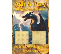 Ash & Fury Word Search Book: Unleash the Fury With 60 Dragon Word Puzzles