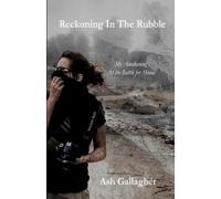 Ash Gallagher Reckoning in the Rubble (Tascabile)