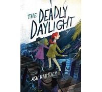 Ash Harrier The Deadly Daylight (Copertina rigida)