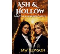 Ash & Hollow: A Raven and Sparrow Novel: 1