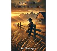 Ash & Iron: A Frontier Rising