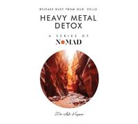 Ash Kapoor Heavy Metal Detox (Tascabile) Nomad