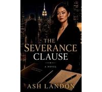 Ash Landon The Severance Clause (Tascabile) Manhattan Clauses